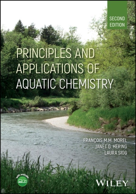 Principles and Applications of Aquatic Chemistry, Second Edition