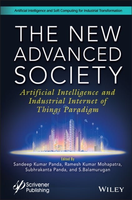 The New Advanced Society: Artificial Intelligence and Industrial Internet of Things Paradigm - Artificial Intelligence and Industrial Internet of Things Paradigm