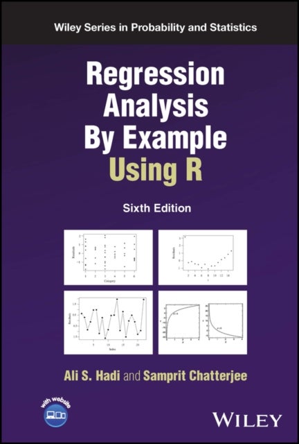 Regression Analysis By Example Using R, Sixth  Edition