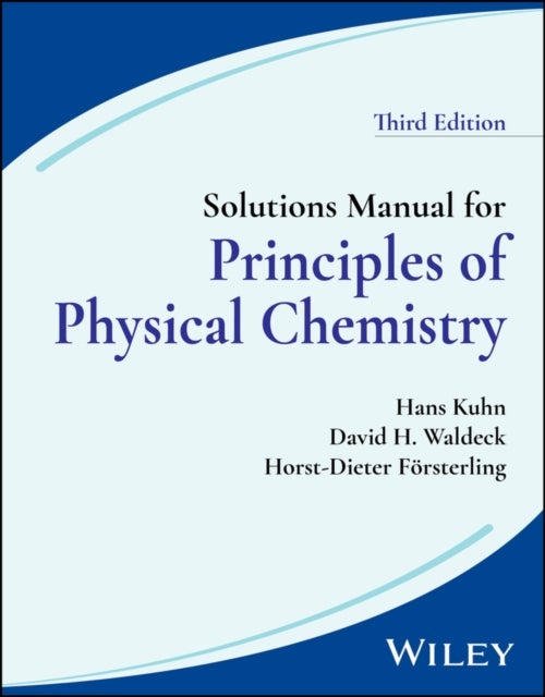 Solutions Manual for Principles of Physical Chemistry, Third Edition