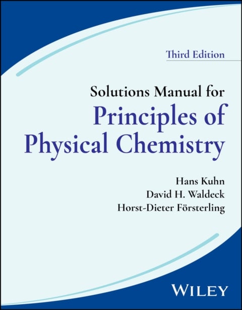 Solutions Manual for Principles of Physical Chemistry, Third Edition