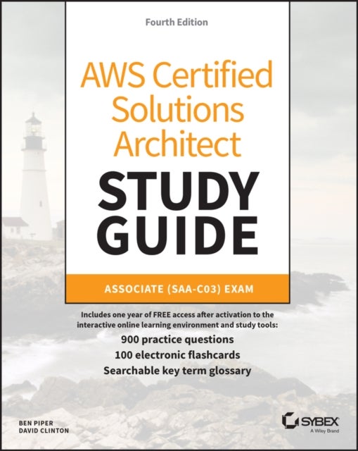 AWS Certified Solutions Architect Study Guide with 900 Practice Test Questions - Associate (SAA-C03) Exam