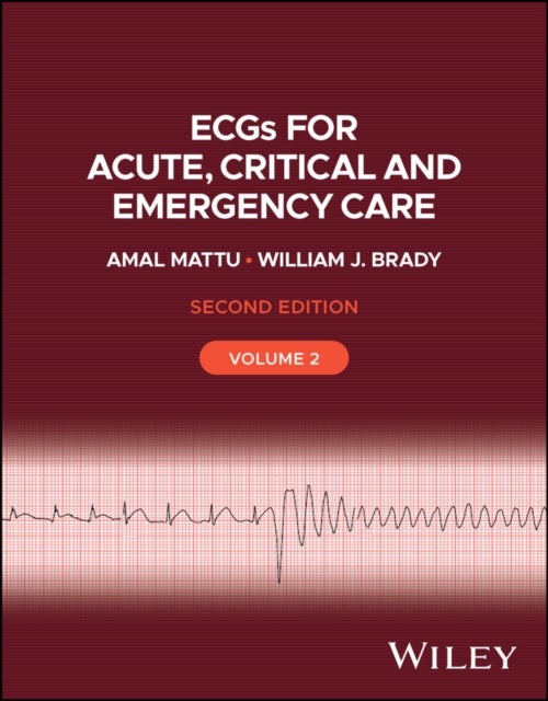 ECGs for Acute, Critical and Emergency Care, Volum e 2, 2nd Edition