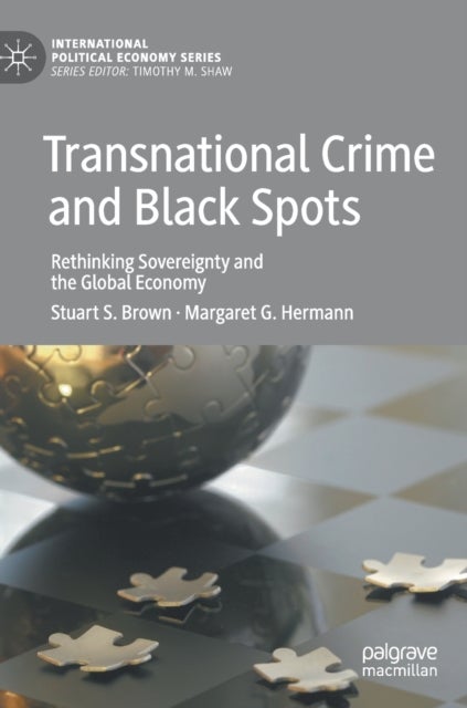 Transnational Crime and Black Spots - Rethinking Sovereignty and the Global Economy