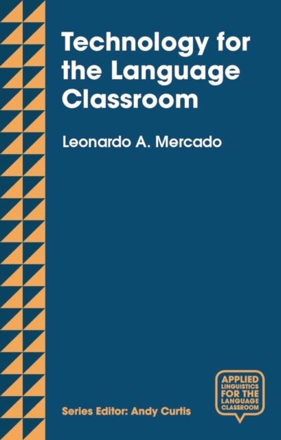 Technology for the Language Classroom - Creating a 21st Century Learning Experience