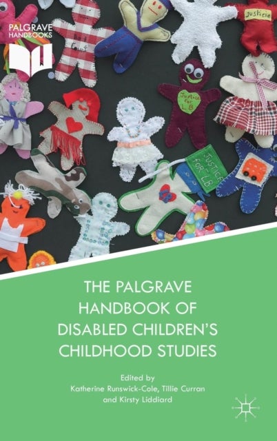 The Palgrave Handbook of Disabled Children''s Childhood Studies
