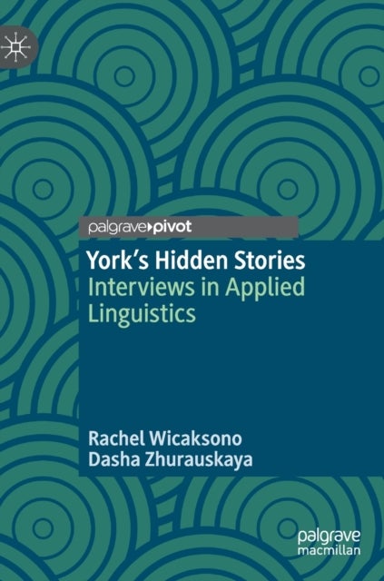 York''s Hidden Stories - Interviews in Applied Linguistics