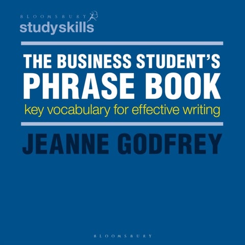 Business Student''s Phrase Book - Key Vocabulary for Effective Writing