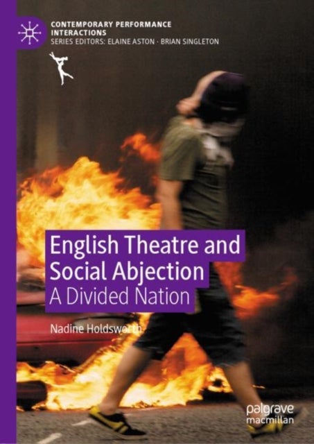 English Theatre and Social Abjection - A Divided Nation