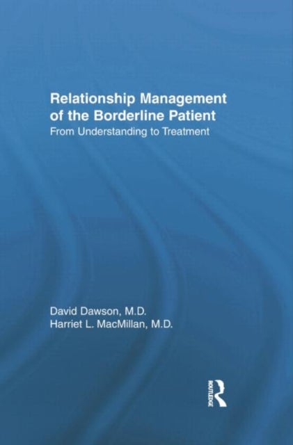 Relationship Management Of The Borderline Patient - From Understanding To Treatment