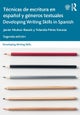 Tecnicas de escritura en espanol y generos textuales / Developing Writing Skills in Spanish