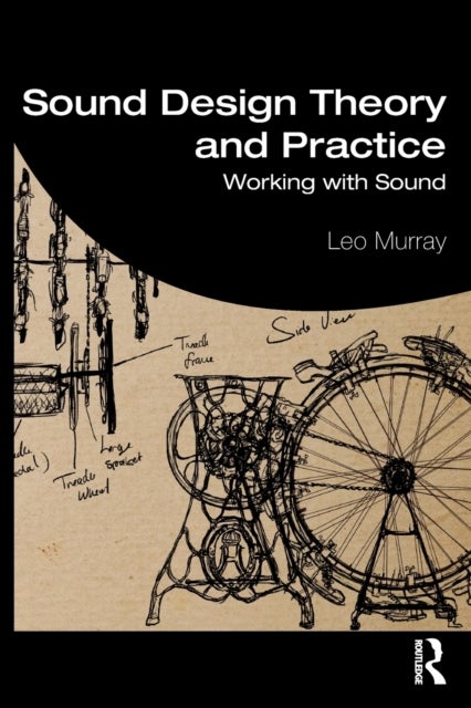 Sound Design Theory and Practice - Working with Sound