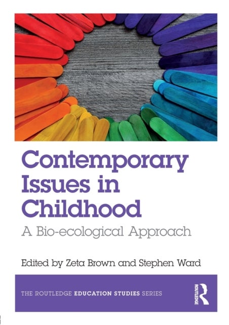 Contemporary Issues in Childhood - A Bio-ecological Approach