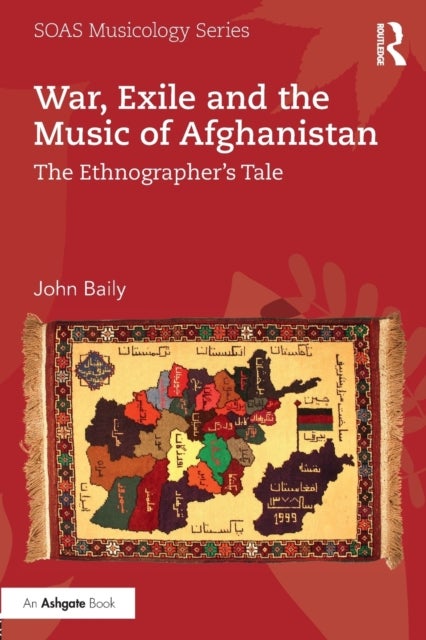 War, Exile and the Music of Afghanistan - The Ethnographer’s Tale