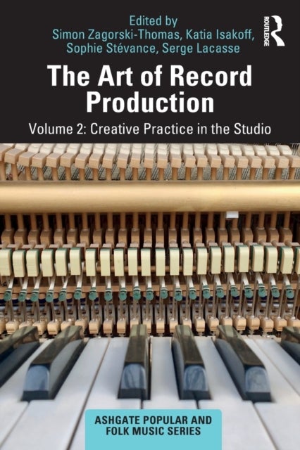 The Art of Record Production - Creative Practice in the Studio