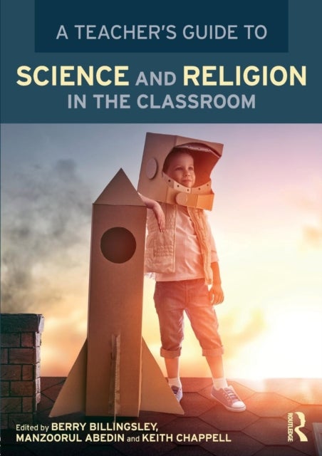 A Teacher''s Guide to Science and Religion in the Classroom