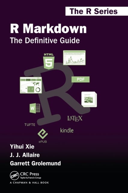 R Markdown - The Definitive Guide
