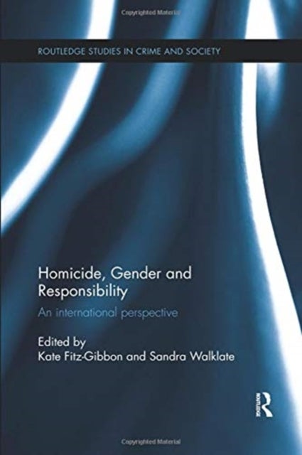 Homicide, Gender and Responsibility - An International Perspective