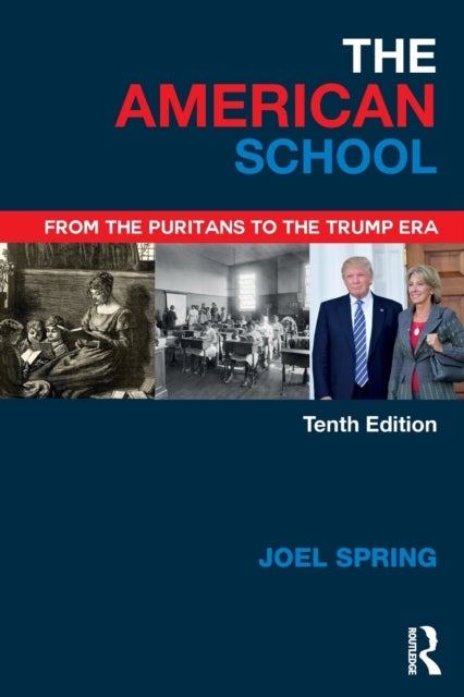 The American School - From the Puritans to the Trump Era