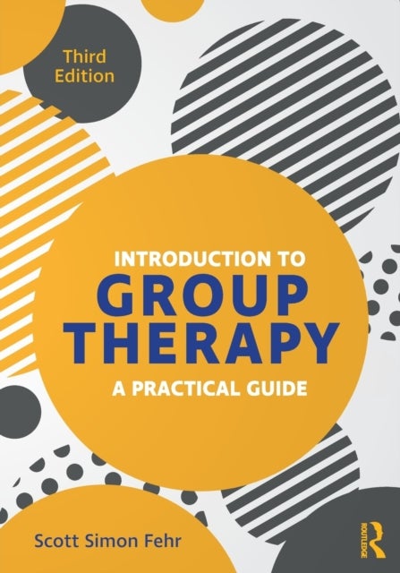 Introduction to Group Therapy - A Practical Guide, Third Edition