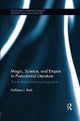 Magic, Science, and Empire in Postcolonial Literature