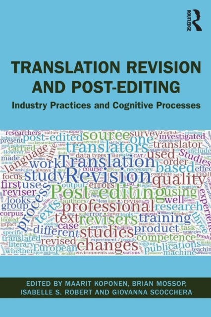 Translation Revision and Post-editing - Industry Practices and Cognitive Processes