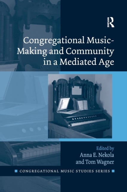 Congregational Music-Making and Community in Mediated Age