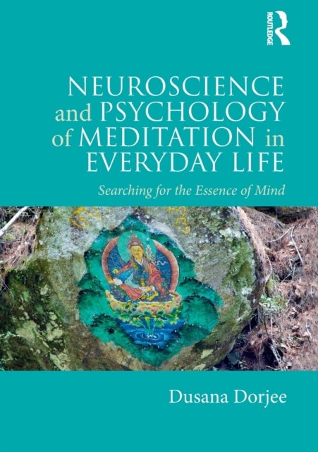 Neuroscience and Psychology of Meditation in Everyday Life - Searching for the Essence of Mind