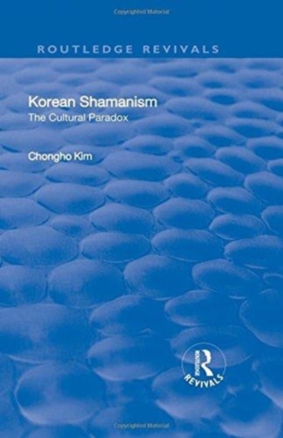 Korean Shamanism - The Cultural Paradox