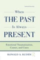 When the Past Is Always Present