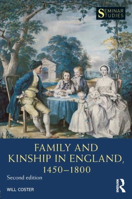 Family and Kinship in England, 1450-1800
