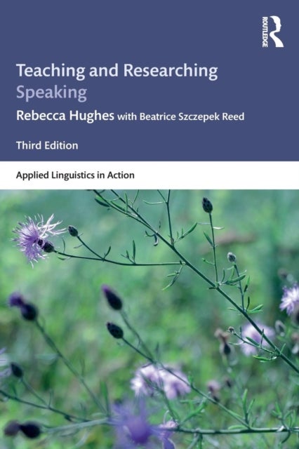 Teaching and Researching Speaking - Third Edition