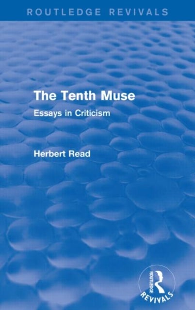 The Tenth Muse (Routledge Revivals) - Essays in Criticism