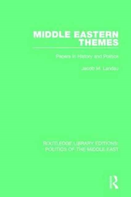 Middle Eastern Themes - Papers in History and Politics