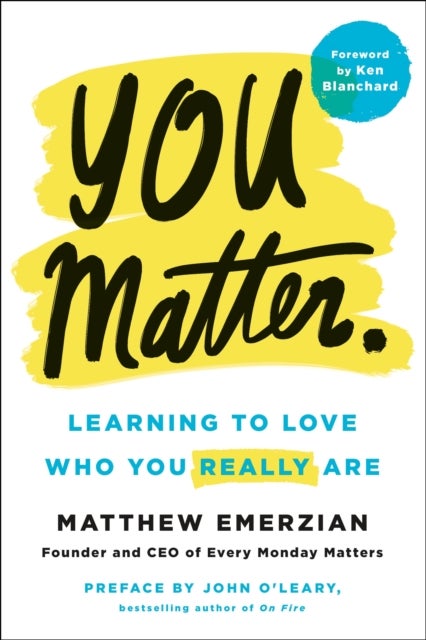 You Matter - Learning to Love Who You Really Are
