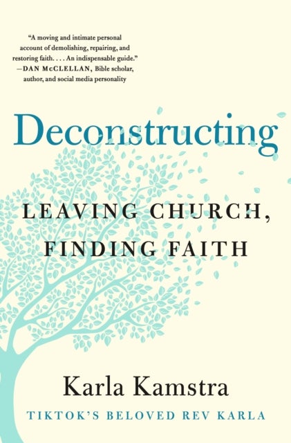 Deconstructing - Leaving Church, Finding Faith