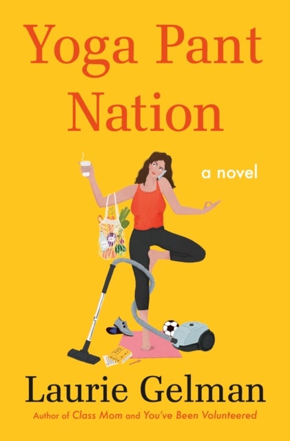 Yoga Pant Nation - A Novel