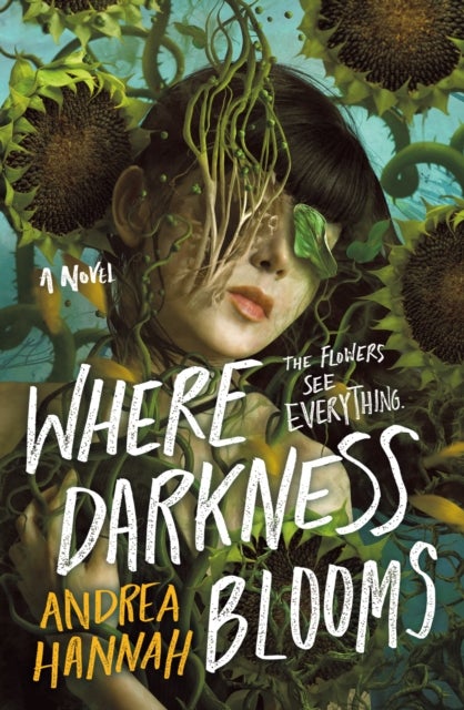 Where Darkness Blooms - A Novel