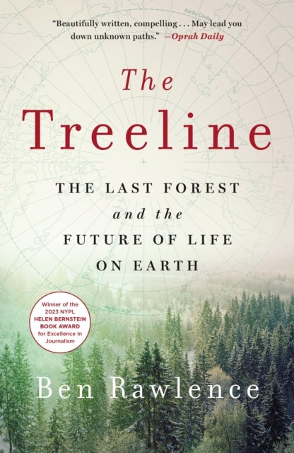 The Treeline - The Last Forest and the Future of Life on Earth