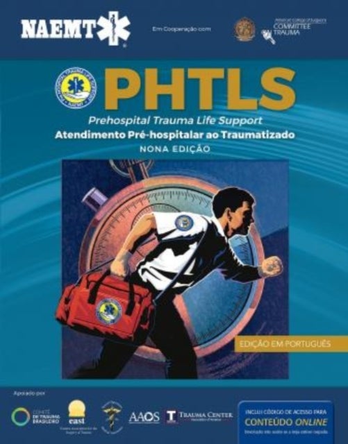PHTLS: Suporte De Vida Em Trauma Pré-hospitalar, Nona Edição - Suporte De Vida Em Trauma Pre-hospitalar, Nona Edicao