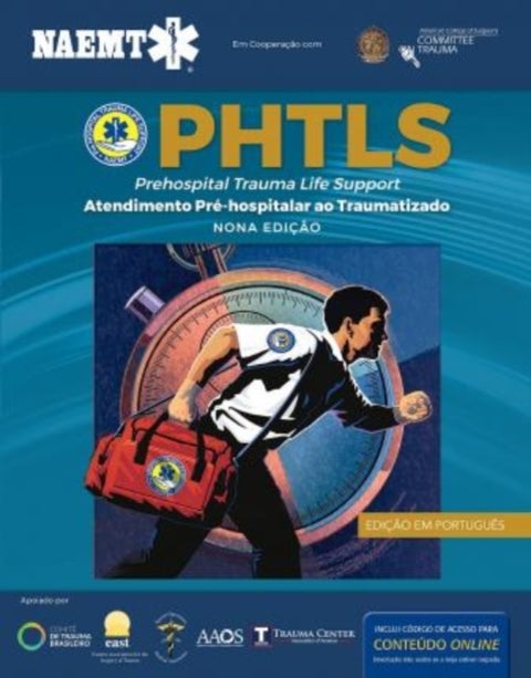 PHTLS: Suporte De Vida Em Trauma Pré-hospitalar, Nona Edição - Suporte De Vida Em Trauma Pre-hospitalar, Nona Edicao