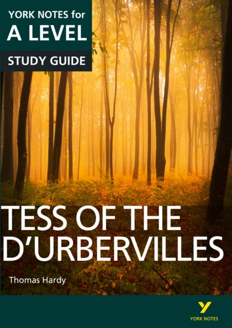 Tess of the D''Urbervilles: York Notes A-level English Literature Study Guide - for 2026, 2027 exams