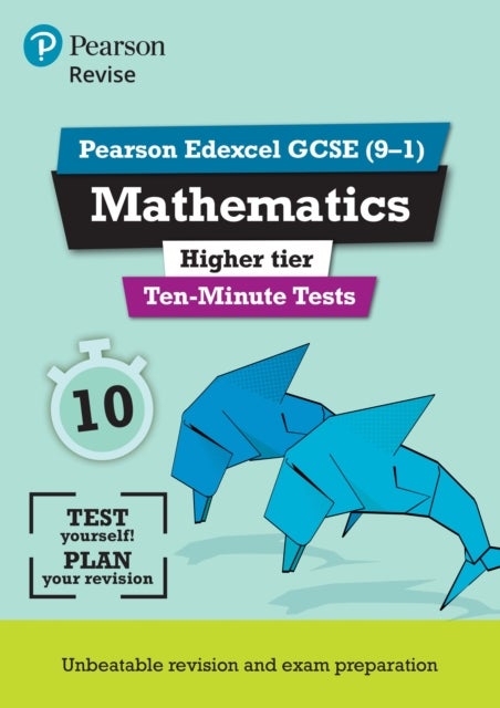 Pearson REVISE Edexcel GCSE Maths (Higher) Ten-Minute Tests - 2026, 2027 exams