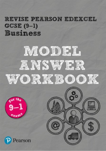 Pearson REVISE Edexcel GCSE Business Model Answer Workbook - for 2026, 2027 exams
