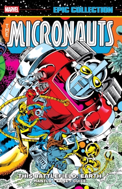 Micronauts Epic Collection: The Original Marvel Years -&nbsp;This Battlefield, Earth