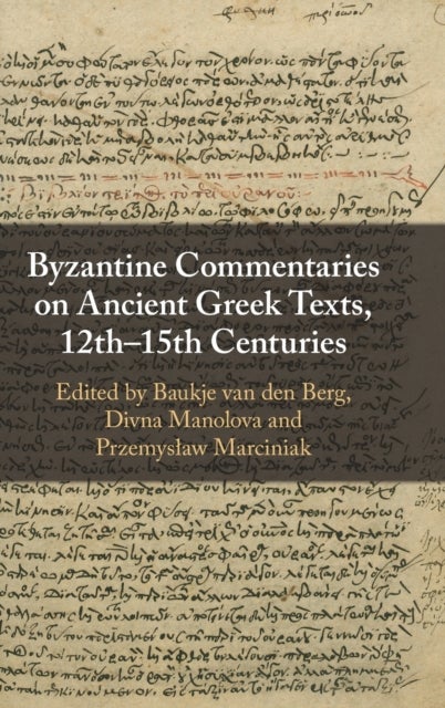 Byzantine Commentaries on Ancient Greek Texts, 12th?15th Centuries