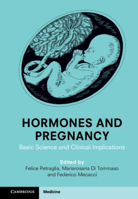 Hormones and Pregnancy - Basic Science and Clinical Implications