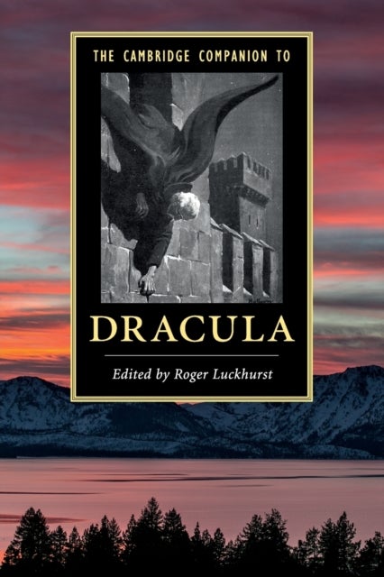 The Cambridge Companion to ''Dracula''