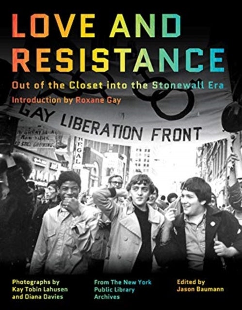 Love and Resistance – Out of the Closet into the Stonewall Era - Out of the Closet into the Stonewall Era