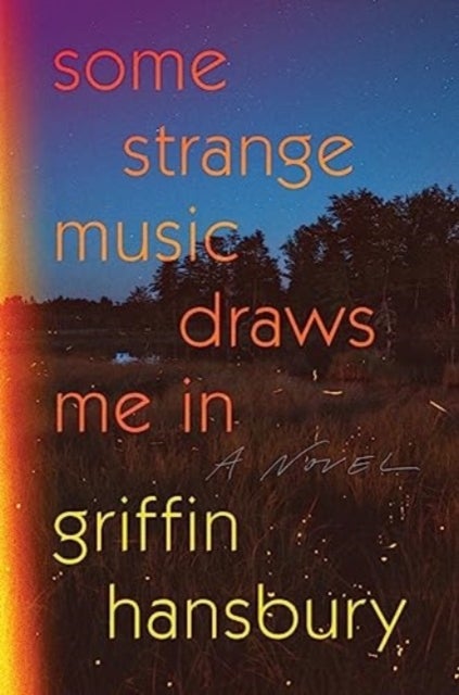 Some Strange Music Draws Me In av Griffin Hansbury